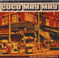 Aperçu: Coco May May - 1955-1962 Spanish Harlem Dancefloor Fillers (LP) Aperçu: Coco May May - 1955-1962 Spanish Harlem Dancefloor Fillers (LP)