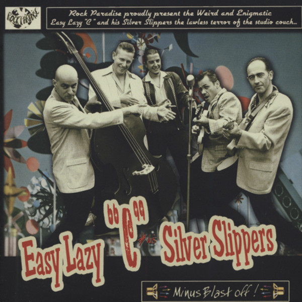 Easy Lazy 'c' & Silver Slipper Minus Blast Off!