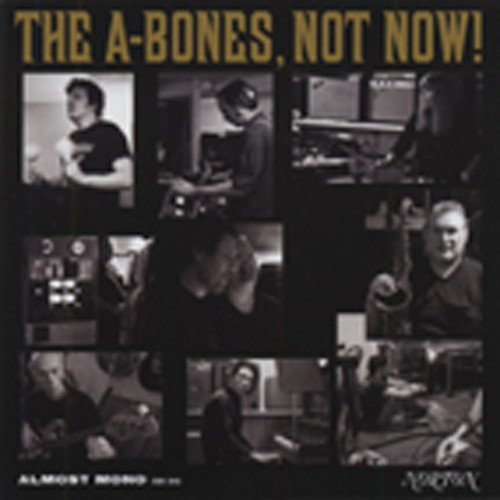 A-bones Not Now A-bones Not Now