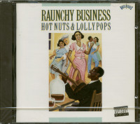 Aperçu: Raunchy Business - Hot Nuts & Lollypops (CD) Aperçu: Raunchy Business - Hot Nuts & Lollypops (CD)