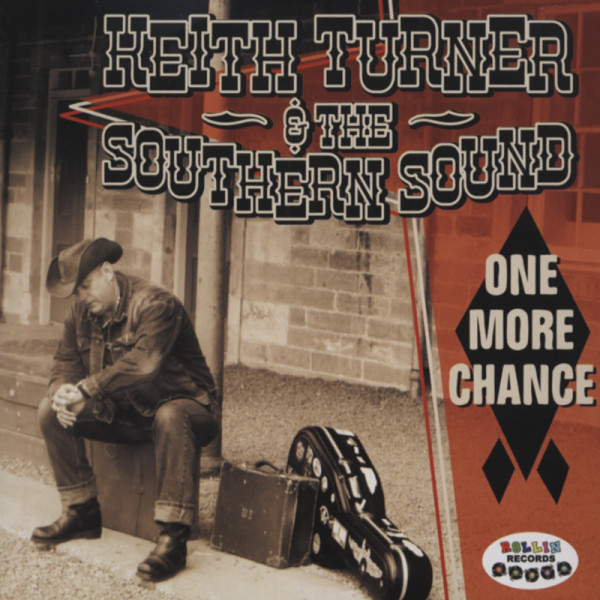 Turner, Keith & Southern Sound One More Chance (2012) Turner, Keith & Southern Sound One More Chance (2012)