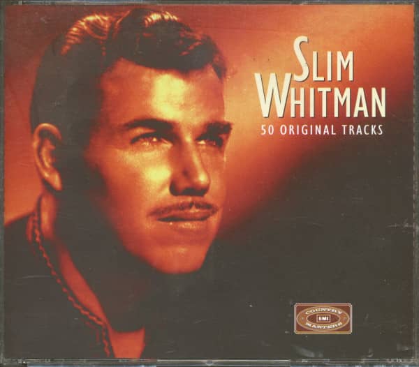 Slim Whitman - 50 Original Tracks (2-CD) Slim Whitman - 50 Original Tracks (2-CD)