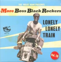 Aperçu: More Boss Black Rockers Vol.10 - Lonely Lonely Train (LP + CD) Aperçu: More Boss Black Rockers Vol.10 - Lonely Lonely Train (LP + CD)