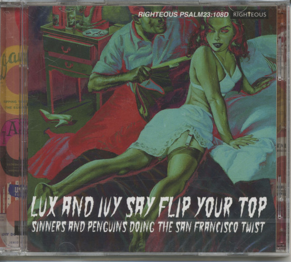 Lux And Ivy Say Flip Your Top – Sinners And Penguins Doing The San Francisco Twist (2-CD) Lux And Ivy Say Flip Your Top – Sinners And Penguins Doing The San Francisco Twist (2-CD)