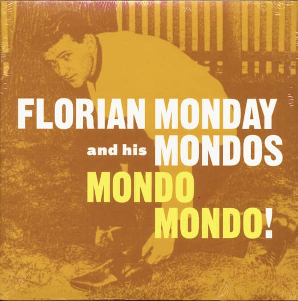 Florian Monday And His Mondos - Mondo Mondo! (LP)