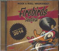 Aperçu: Firebird Festival - Rock & Roll Weekender Compilation 2014 (CD) Aperçu: Firebird Festival - Rock & Roll Weekender Compilation 2014 (CD)