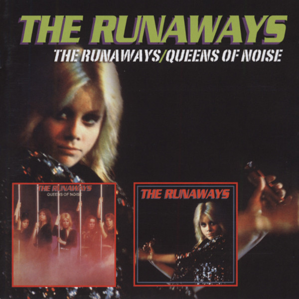 Runaways The Runaways & Queens Of Noise Runaways The Runaways & Queens Of Noise