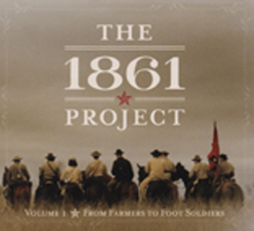 Stuart, Marty & John Anderson The 1861 Project - Farmers To Footsoldiers Stuart, Marty & John Anderson The 1861 Project - Farmers To Footsoldiers