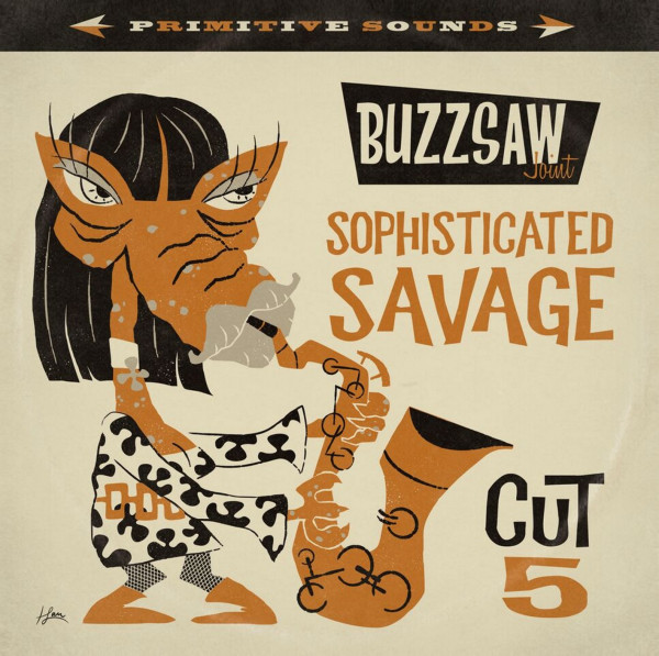 Buzzsaw Joint Vol.5 - Sophisticated Savage (LP)