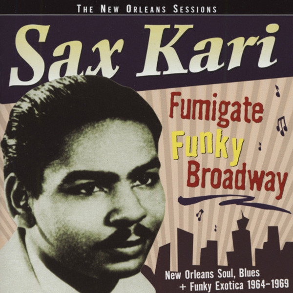 Kari(producer), Sax Sax Kari - Fumigate Funky Broadway