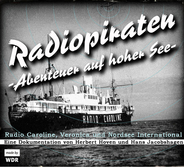 Radiopiraten - Abenteuer auf hoher See (2-CD) WDR Dokumentation