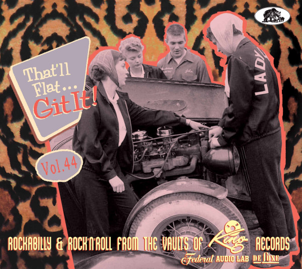 Vol.44 - That'll Flat Git It! - Rockabilly & Rock 'n' Roll From The Vaults Of King, Federal, Audio Lab & DeLuxe Records (CD)