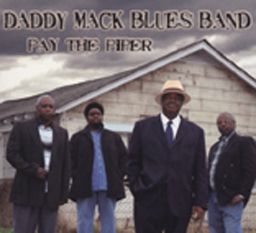Daddy Mack Blues Band Pay The Piper Daddy Mack Blues Band Pay The Piper