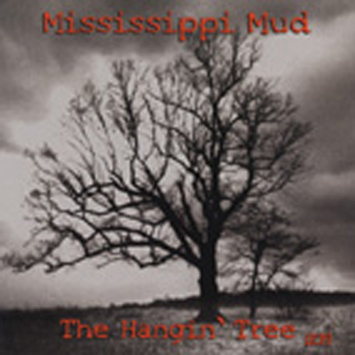 Mississippi Mud The Hangin' Tree