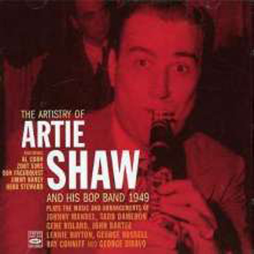 Artistry Of Artie Shaw Artistry Of Artie Shaw