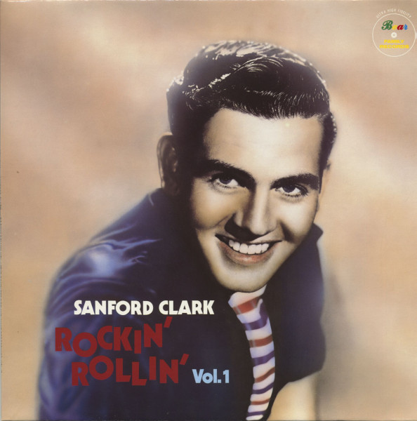 Rockin' Rollin' Sanford Clark Vol.1 (LP) Rockin' Rollin' Sanford Clark Vol.1 (LP)