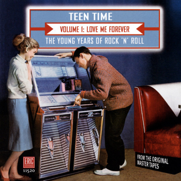 Teen Time Vol.1 - Love Me Forever - The Young Years Of Rock & Roll (CD)