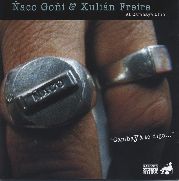 Goni, Naco & Xulian Freire Cambaya a te digo ... Goni, Naco & Xulian Freire Cambaya a te digo ...