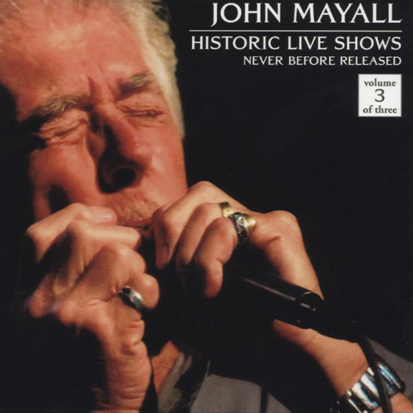 Mayall, John Historic Live Shows Vol.3 Mayall, John Historic Live Shows Vol.3