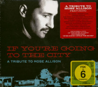 Aperçu: If You're Going To The City - A Tribute To Mose Allison (CD & DVD) Aperçu: If You're Going To The City - A Tribute To Mose Allison (CD & DVD)