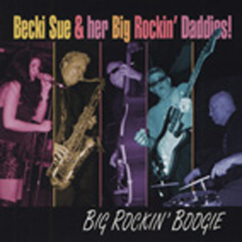 Becki Sue & Her Big Rockin' Da Big Rockin' Boogie