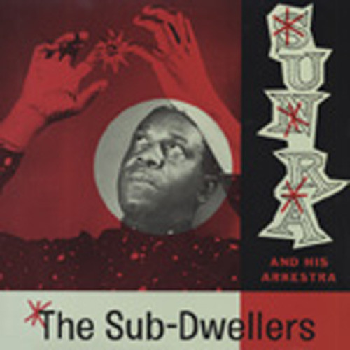 Sun Ra And His Arkestra The Sub-Dwellers - Space Poetry #2