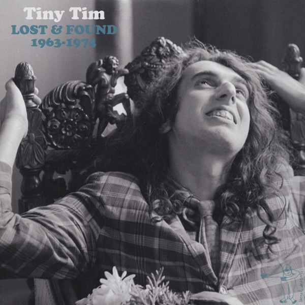 Tiny Tim Lost & Found 1963-74 Tiny Tim Lost & Found 1963-74