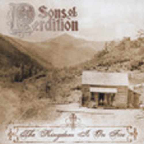 Sons Of Perdition Kingdom Is On Fire