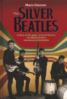 Aperçu: The Silver Beatles - Marco Crescenzi (Hardcover Book) Aperçu: The Silver Beatles - Marco Crescenzi (Hardcover Book)