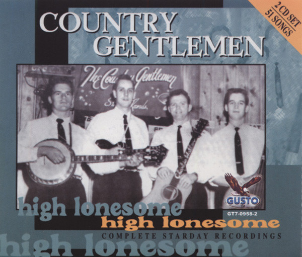Country Gentlemen High Lonesome - Complete Starday (2-CD) Country Gentlemen High Lonesome - Complete Starday (2-CD)
