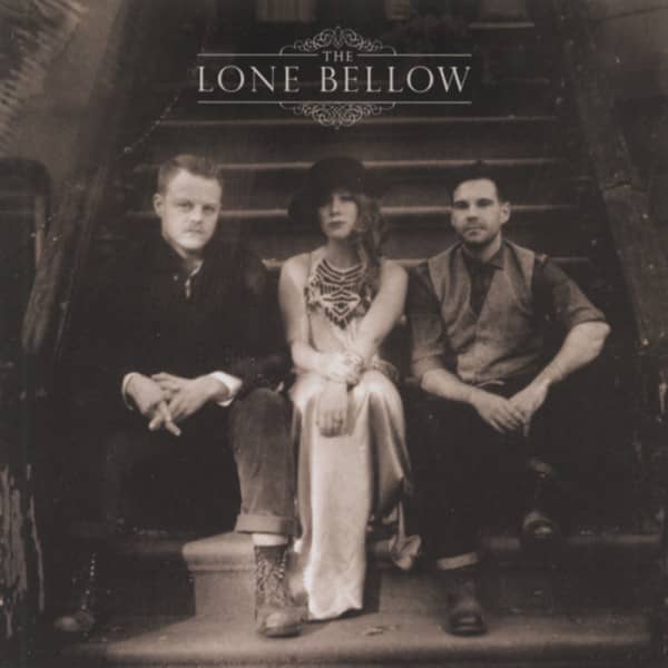 Lone Bellow The Lone Bellow Lone Bellow The Lone Bellow