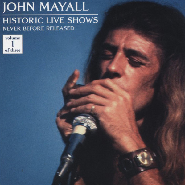 Mayall, John Historic Live Shows Vol.1 Mayall, John Historic Live Shows Vol.1