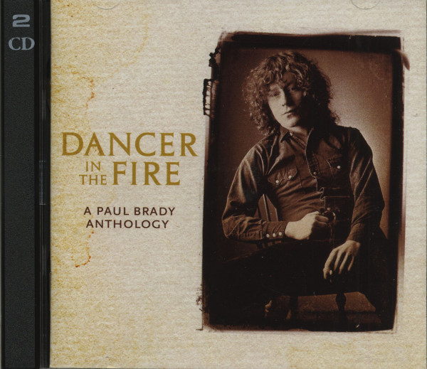 Dancer In The Fire - A Paul Brady Anthology (2-CD) Dancer In The Fire - A Paul Brady Anthology (2-CD)