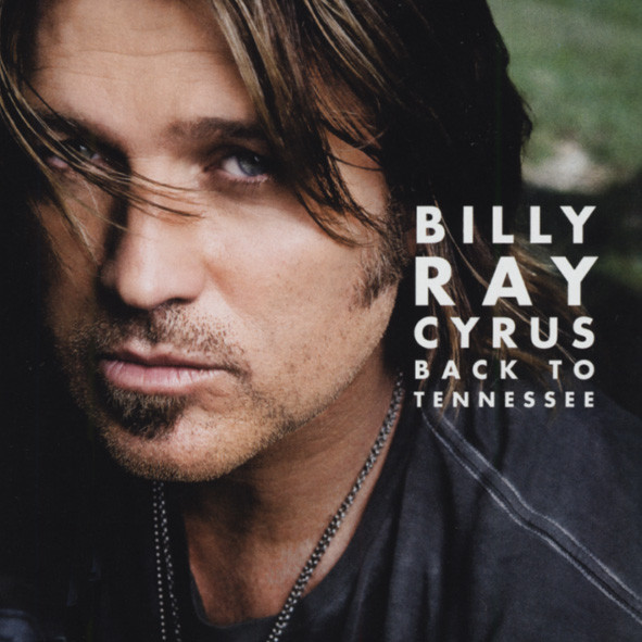Cyrus, Billy Ray Back To Tennessee Cyrus, Billy Ray Back To Tennessee