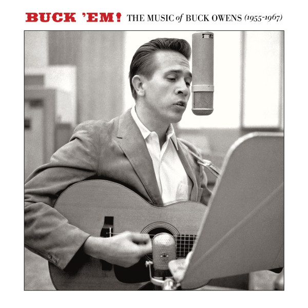 Buck 'EM! The Music Of Buck Owens 1955-1967 Vol.1 (2-CD)