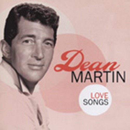 Martin, Dean Love Songs Martin, Dean Love Songs
