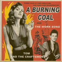 Aperçu: A Burning Coal - The Work Song (7inch, 45rpm, PS, BC, Ltd.) Aperçu: A Burning Coal - The Work Song (7inch, 45rpm, PS, BC, Ltd.)