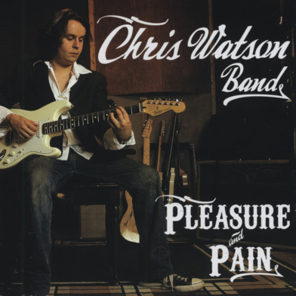 Watson Band, Chris Pleasure And Pain Watson Band, Chris Pleasure And Pain