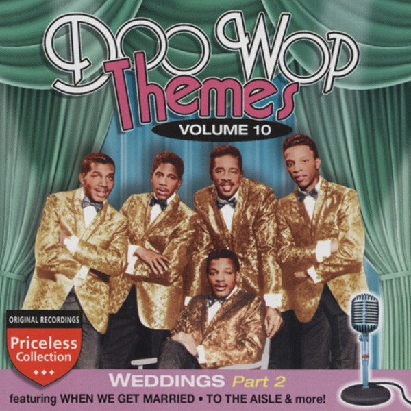 Vol.10, Doo Wop Themes - Weddings Part 2 Vol.10, Doo Wop Themes - Weddings Part 2