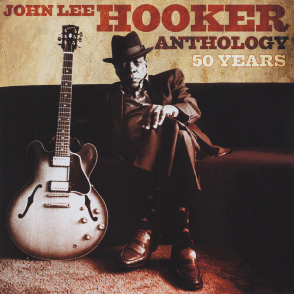Hooker, John Lee 50 Years: John Lee Hooker Anthology (2-CD) Hooker, John Lee 50 Years: John Lee Hooker Anthology (2-CD)