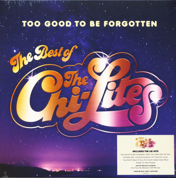 Too Good To Be Forgotten - The Best Of The Chi-Lites (LP, 140g Vinyl Edition) Too Good To Be Forgotten - The Best Of The Chi-Lites (LP, 140g Vinyl Edition)