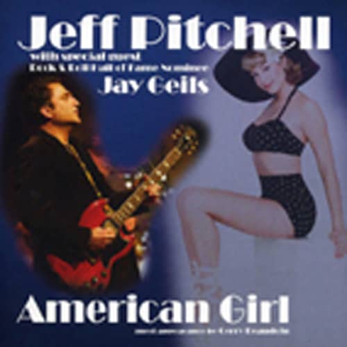 Pitchell, Jeff & Jay Geils American Girl