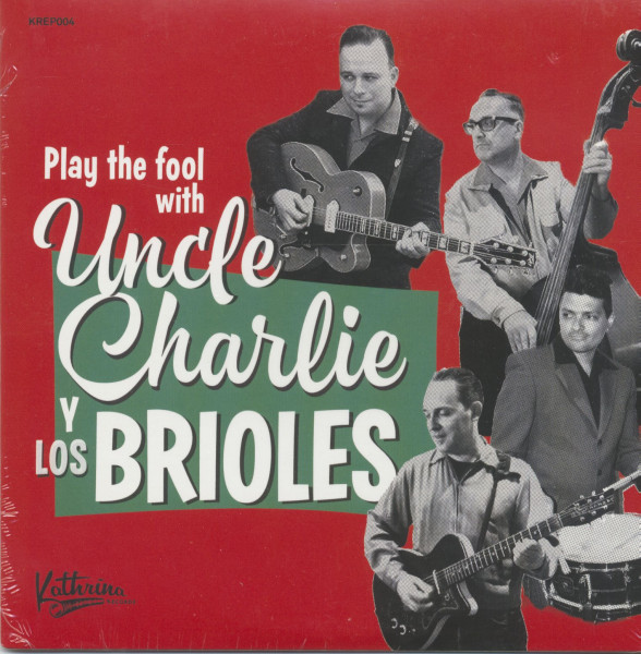 Play The Fool With Uncle Charlie y Los Brioles (7inch, 33rpm, EP) Play The Fool With Uncle Charlie y Los Brioles (7inch, 33rpm, EP)