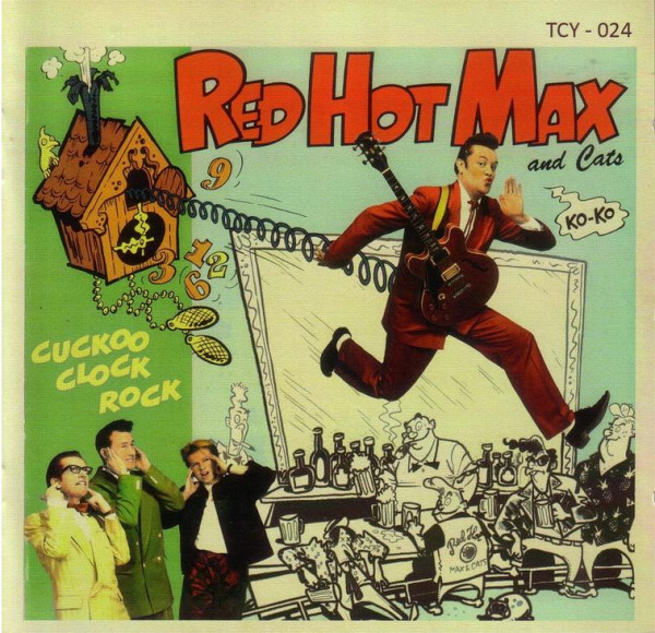 Red Hot Max & Cats Cuckoo Clock Rock (1990) plus...