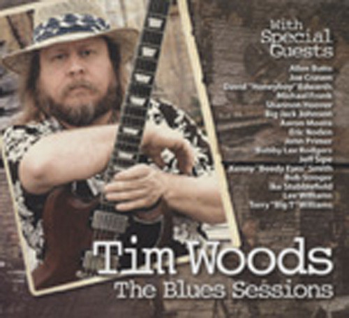 Woods, Tim The Blues Sessions Woods, Tim The Blues Sessions