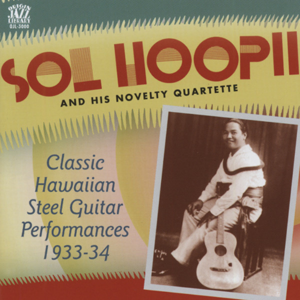 Hoopii, Sol & Novelty Quartete Classic Hawaiiaan Steel Guitar 1933-34