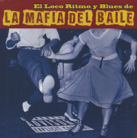 Aperçu: El Loco Ritmo Y Blues De La Mafia Del Baile (LP & CD) Aperçu: El Loco Ritmo Y Blues De La Mafia Del Baile (LP & CD)