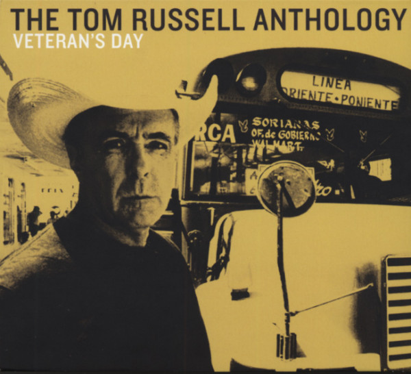 Russell, Tom Veteran's Day:The Tom Russell Anthology 2-CD Russell, Tom Veteran's Day:The Tom Russell Anthology 2-CD