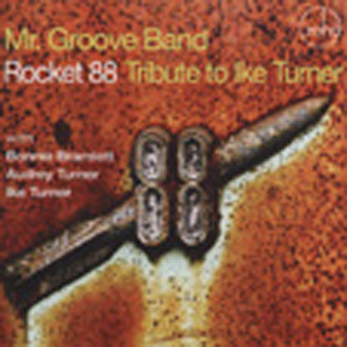 Mr. Groove Band Rocket 88: Tribute To Ike Turner