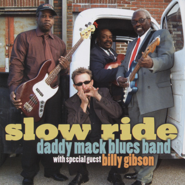 Daddy Mack Blues Band Slow Ride Daddy Mack Blues Band Slow Ride